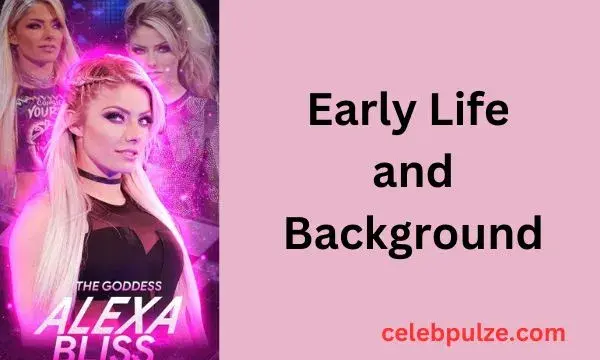 Early Life and Background