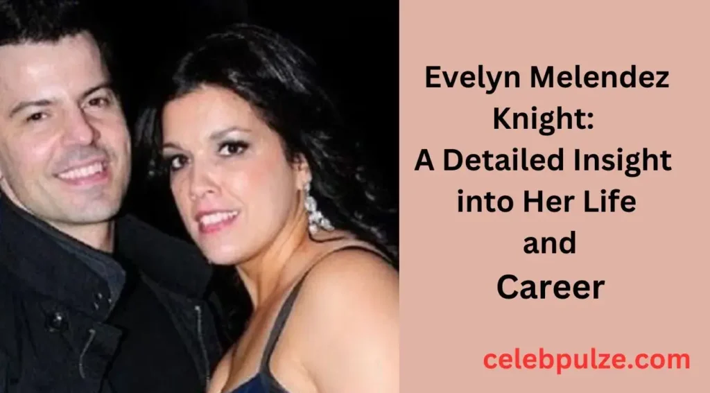 Evelyn Melendez Knight