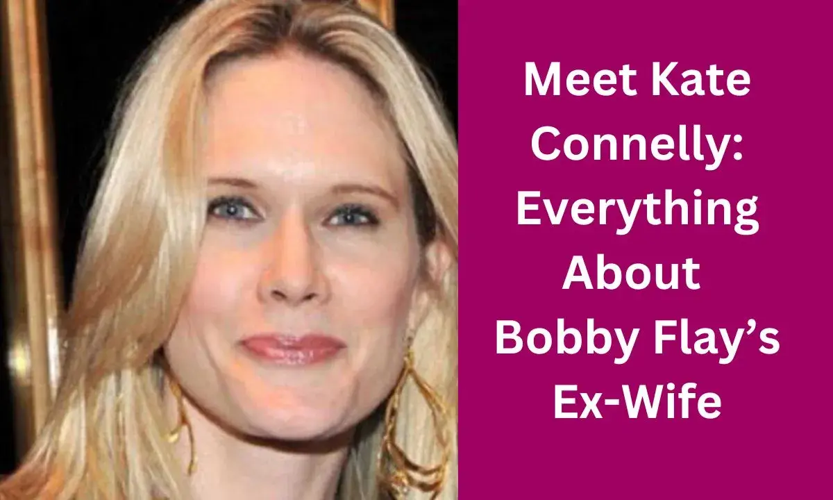 Kate Connelly: Everything About Bobby Flay’s Ex-Wife