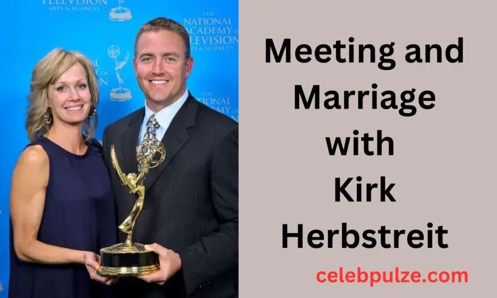 Meeting and Marriage with Kirk Herbstreit