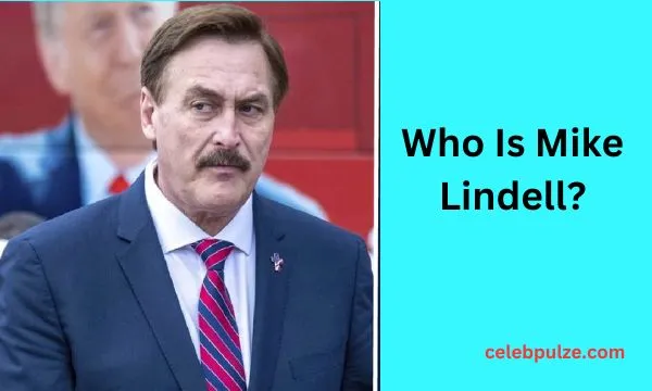 Who Is Mike Lindell